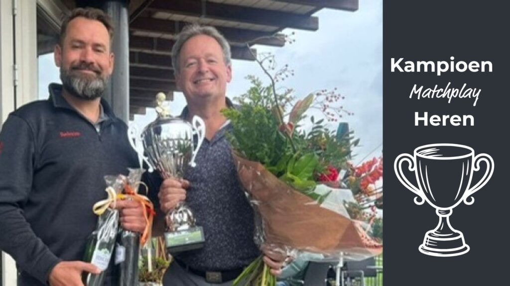 Kampioen Matchplay Heren 2025 Golfpark Almkreek