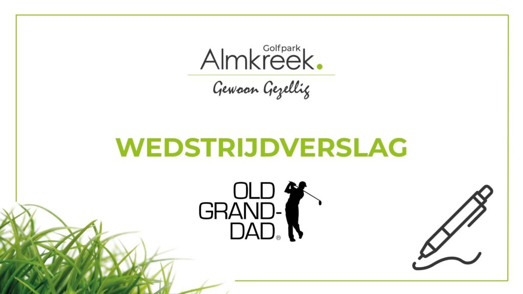 Golfpark Almkreek | Old Grand Dad 2026 verslag