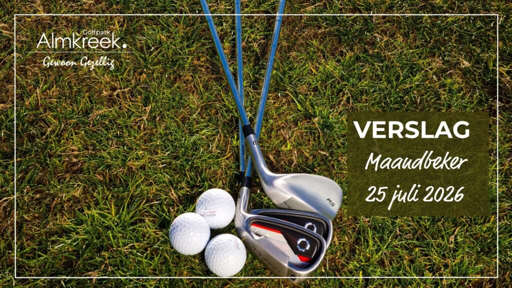 Golfpark Almkreek | Maandbeker verslag 25 juli 2026