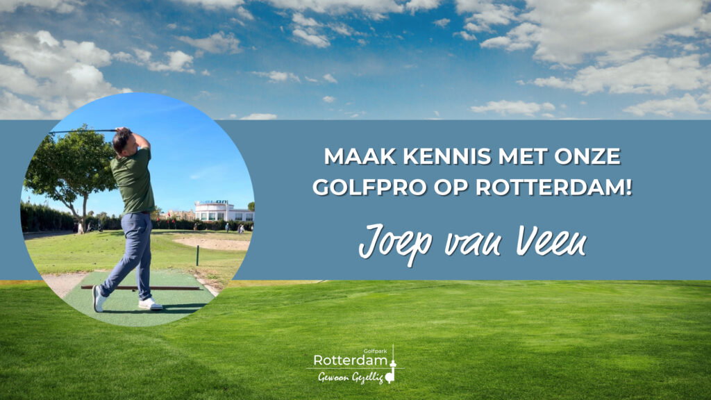 Golfpark Rotterdam | HGC Golfprofessional Joep van Veen